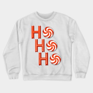 Ho, Ho, Ho Crewneck Sweatshirt